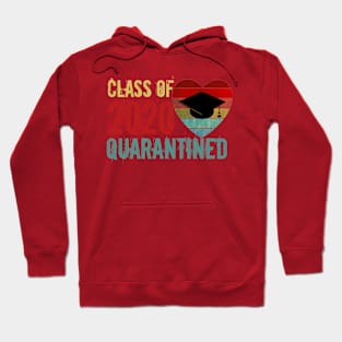 CLASS OF 2020 QUARANTINED Hoodie